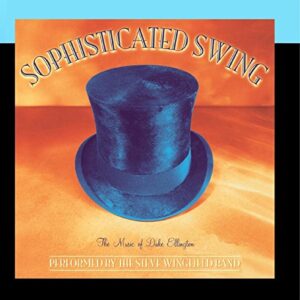 Sophisticated Swing: The Music of Duke Ellington - The Steve Wingfield Band (CDs)