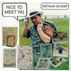 Nice To Meet Ya! - Dietmar Scherf (CDs)