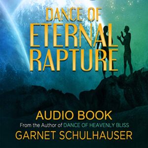 Dance of Eternal Rapture (Audio CD) - Garnet Schulhauser (CDs)