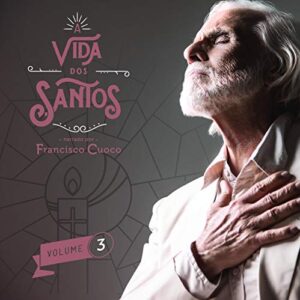 Francisco Cuoco - A Vida dos Santos Volume 3 [CD] - Francisco Cuoco (CDs)