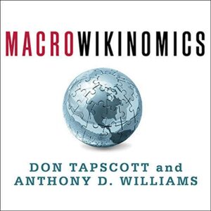 Macrowikinomics: Rebooting Business and the World - Tapscott, Don (CDs)