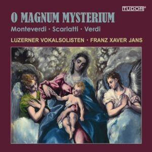 MONTEVERDI, SCARLATTI & VERDI: O MAGNUM MYSTERIUM - Monteverdi / Vokalsolisten (CDs)