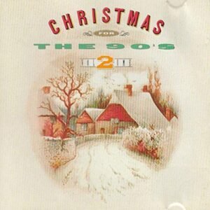 Christmas for the 90's - Volume 2 - Garth Brooks, Glen Campbell, Eddie Rabbitt, The Gatlins, Tanya Tucker and more (CDs)