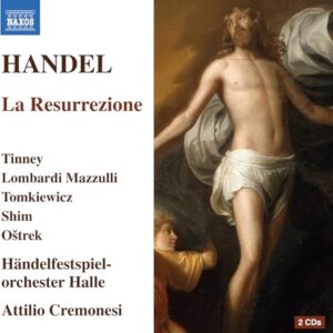 George Frideric Handel: La Resurrezione - Carine Tinney; Francesca Lombardi Mazzulli; Rafal Tomkiewicz; Youn-Seong Shim; David Ostrek; Handelfestspielorchester Halle; Attilio Cremonesi (CDs)