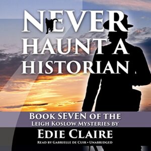 Never Haunt a Historian: 7 - Claire, Edie (CDs)