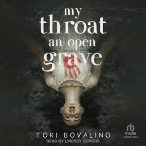 My Throat an Open Grave - Bovalino, Tori (CDs)
