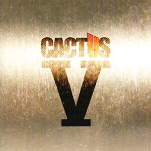 V - CACTUS (CDs)