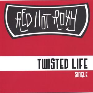 Twisted Life Single - Red Hot Roxy (CDs)