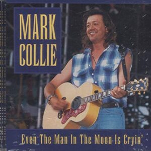 Even the Man in the Moon Is Cr - Collie, Mark (CDs)