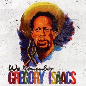 We Remember Gregory Isaacs (CDs)
