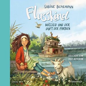 Flusskind 2: Millilu und der Duft der Farben: 2 CDs - Bohlmann, Sabine (CDs)
