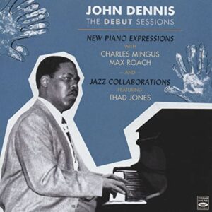 The Debut Sessions - New Piano Expressions - John Dennis (CDs)