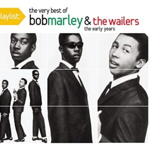 Playlist: The Very Best Of Bob Marley & The Wailers: The Early Years - Bob Marley & The Wailers (CDs)
