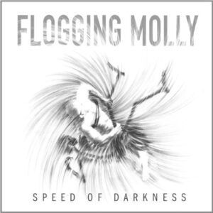 Speed of Darkness - Flogging Molly (CDs)