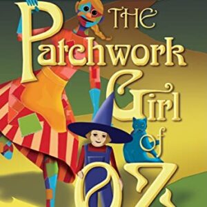 The Patchwork Girl of Oz Lib/E: Library Edition: 1913 - Baum, L Frank (CDs)