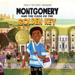 Montgomery and the Case of the Golden Key - Crowder, Tracy Occomy (CDs)