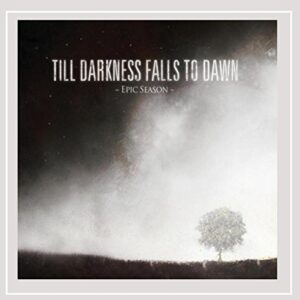Till Darkness Falls to Dawn - Epic Season (CDs)