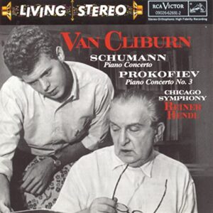 Schumann: Piano Concerto / Prokofiev: Piano Concerto No. 3 [Audio CD] Robert Schumann; Sergei Prokofiev; Fritz Reiner; Walter Hendl; Chicago Symphony Orchestra and Van Cliburn (CDs)