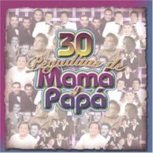 30 Pegaditas De Mamá y Papá - Various (CDs)