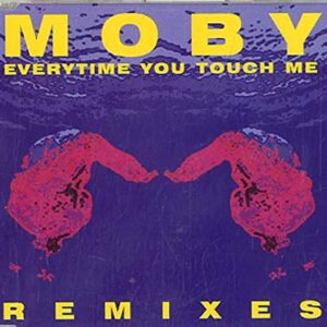 Everytime You Touch Me - Moby (CDs)