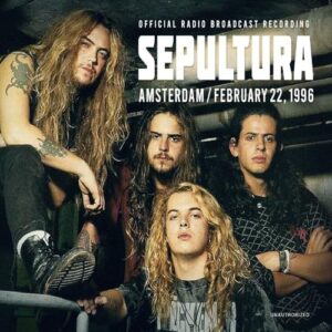 Amsterdam, February 22, 1996 - Sepultura (CDs)