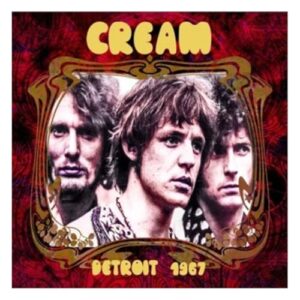 Detroit '67 - Cream (CDs)