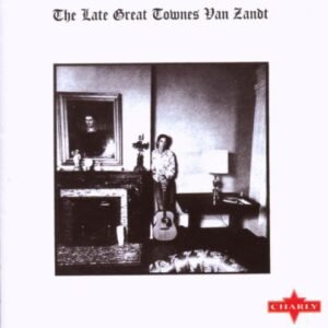 The Late Great Townes Van Zandt - Van Zandt, Townes (CDs)