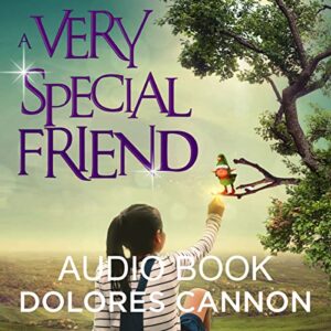 A Very Special Friend (Audio CD) - Dolores Cannon (CDs)