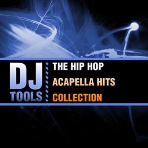 The Hip Hop Acapella Hits Collection - DJ Tools (CDs)