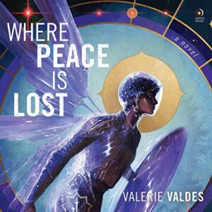 Where Peace Is Lost - Valdes, Valerie (CDs)
