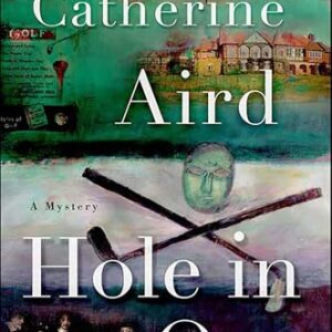 Hole in One: A Mystery (Detective Chief Inspector C.D. Sloan Book 20) (English Edition) - Aird, Catherine (CDs)
