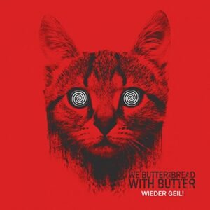 Wieder Geil (Digipak-Edition) - We Butter The Bread With Butter (CDs)