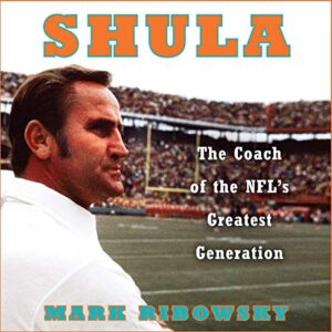 Shula: The Coach of the Nfl's Greatest Generation - Ganser, L J (CDs)