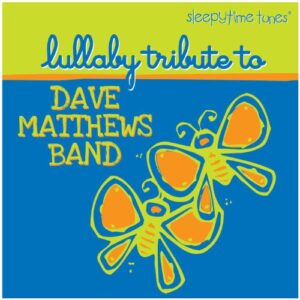 Sleepytime Tunes: Lullaby Trib Dave Matthews - DAVE MATTHEWS BAND (CDs)