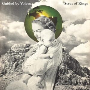 Strut of Kings - Guided by Voices (CDs)