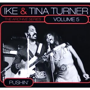 Pushin: Archive Series 5 - TURNER,IKE & TINA (CDs)