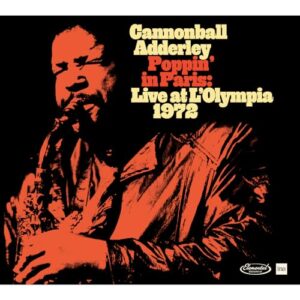 Poppin' In Paris: Live At L'Olympia 1972 - Cannonball Adderley (CDs)