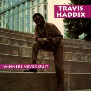 Winners Never Quit - Haddix, Travis (CDs)