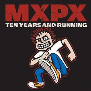 CD MXPX Ten Years And Running (CDs)