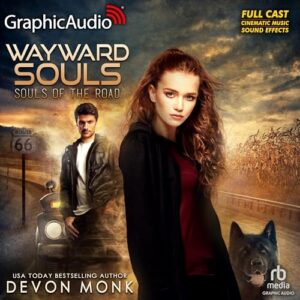 Wayward Souls [Dramatized Adaptation]: Souls of the Road 1 - Monk, Devon (CDs)