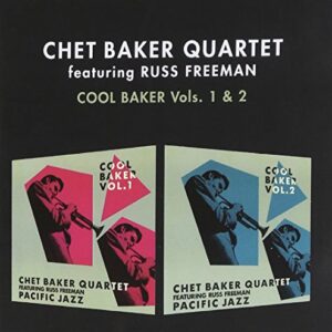 2-Cool Baker 1 - BAKER,CHET QUARTET / FREEMAN,RUSS (CDs)