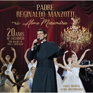 Padre Reginaldo Manzotti - Alma Missiona [CD] - Padre Reginaldo Manzotti (CDs)