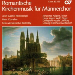 Romantische Kirchenmusik fr M,,nnerchor - Josef Gabriel Rheinberger (CDs)