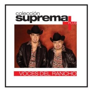 Coleccion Suprema Plus + - Voces del Rancho (CDs)