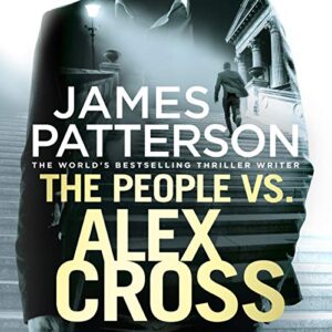 The People vs. Alex Cross: (Alex Cross 25) - Patterson, James (CDs)