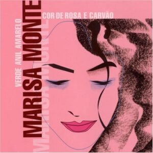 Cor de Rosa e Carvao - MARISA MONTE (CDs)