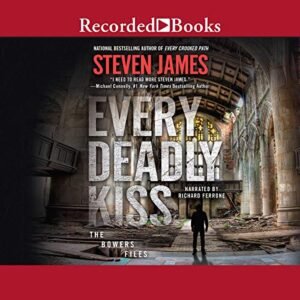 Every Deadly Kiss (The Patrick Bowers Files) - Steven James (CDs)