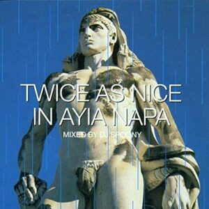 Twice As Nice in Ayia Napa (CDs)