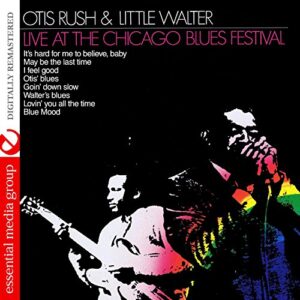 Live At The Chicago Blues Festival (Digitally Remastered) - Otis Rush & Little Walter (CDs)