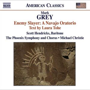 Enemy Slayer: A Navajo Oratorio - GREY,MARK (CDs)
